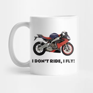 I don't ride, I fly! Aprilia RS 660 Mug